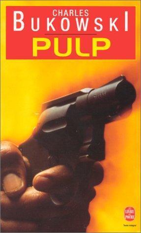 Charles Bukowski: Pulp (French language, 1997)