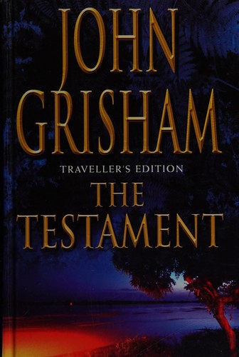 John Grisham: The Testament Travellers (Hardcover, 1999, Century)