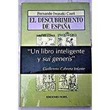 Fernando Iwasaki Cauti: El descubrimiento de España (Spanish language, 1996, Ediciones Nobel)