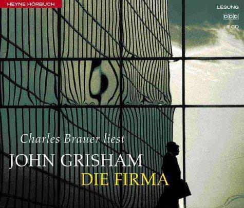 Charles Brauer, John Grisham: Die Firma. 4 CDs. (AudiobookFormat, German language, 2001, Ullstein Hörverlag)