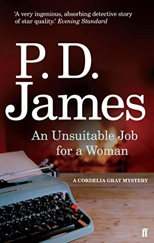 P. D. James: An Unsuitable Job for a Woman (Paperback, Faber & Faber)