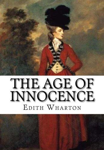 Edith Wharton, Edith Wharton: The Age of Innocence (Paperback, 2020, Createspace Independent Publishing Platform, CreateSpace Independent Publishing Platform)