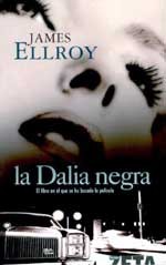 James Ellroy: LA DALIA NEGRA (Paperback, 2006, ZETA BOLSILLO)