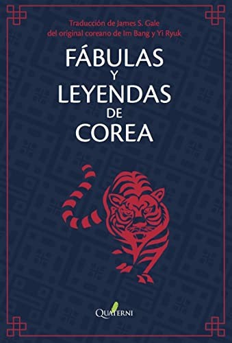 Eva González Rosales, James S. Gale, Im Bang, Yi Ryuk: Fábulas y leyendas de Corea (Paperback, Quaterni)