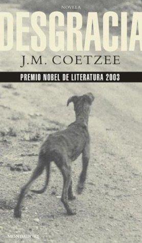 J. M. Coetzee: Desgracia/ Disgrace (Paperback, Spanish language, 2005, Mondadori (IT))
