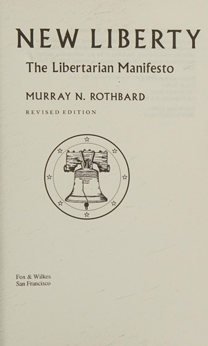 Murray N. Rothbard: For a new liberty (1985, Libertarian Review Foundation)