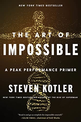 Steven Kotler: Art of Impossible (2023, HarperCollins Publishers, Harper Wave)