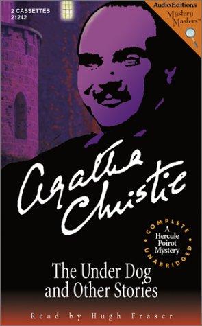 Agatha Christie: The Under Dog and Other Stories (AudiobookFormat, 2002, The Audio Partners)