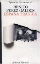 Benito Pérez Galdós: España trágica (Spanish language, 1980, Alianza, Hernando)