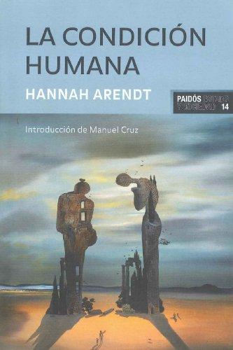 Hannah Arendt: La condición humana (Paperback, Spanish language, 2001, Paidós)