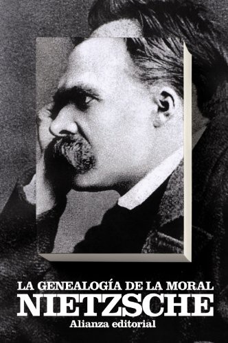 Friedrich Nietzsche, Andrés Sánchez Pascual: La genealogía de la moral (Paperback, 2011, Alianza Editorial)
