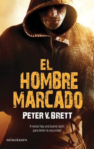 Peter V. Brett: El hombre marcado (2009, Minotauro)