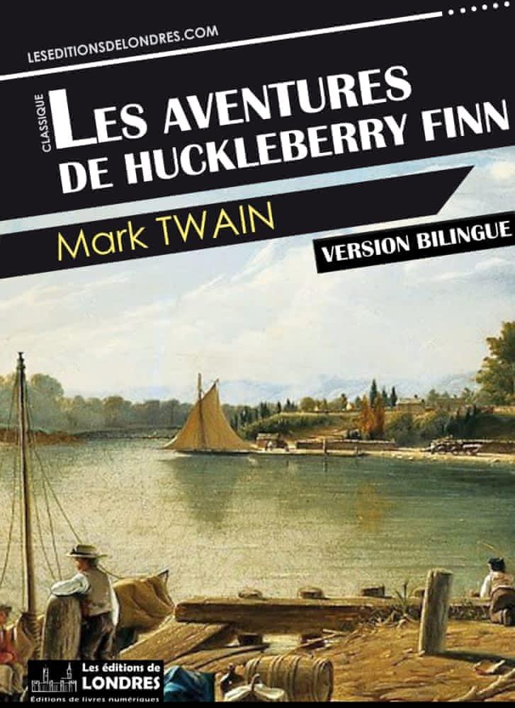 Mark Twain: Les aventures de Huckleberry Finn