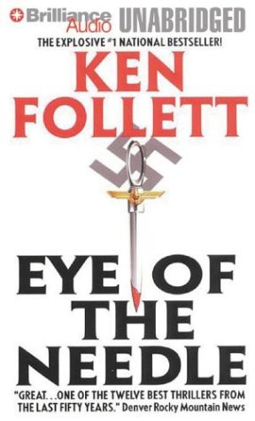 Ken Follett, Eric Lincoln: Eye of the Needle (AudiobookFormat, 2004, Brand: Brilliance Audio, Brilliance Audio)