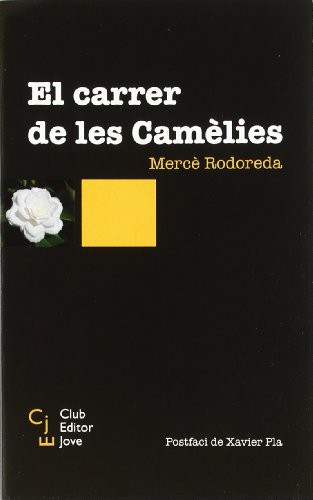 Mercè Rodoreda: El carrer de les Camèlies (Paperback, 2008, CLUB EDITOR 1959, S.L.)