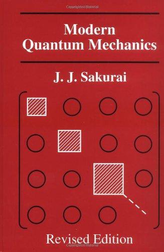 J. J. Sakurai: Modern Quantum Mechanics (1993)