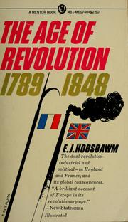 Eric Hobsbawm: The age of revolution, 1789-1848 (Paperback, 1962, New American Library)