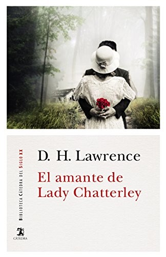 D. H. Lawrence: El amante de Lady Chatterley (Paperback, Ediciones Cátedra, Cátedra)