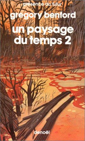 Gregory Benford: Un paysage du temps (Paperback, French language, Denoël)