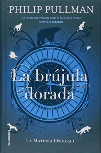 Philip Pullman: La brújula dorada (Hardcover, Español language, Roca Editorial)