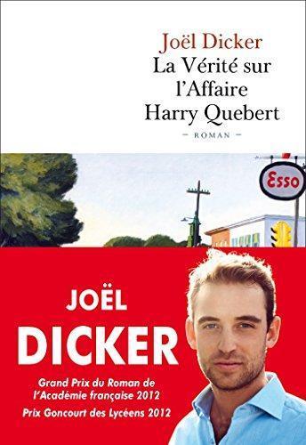 Joël Dicker: La vérité sur l'affaire Harry Quebert (French language, 2013, Éd. France loisirs)