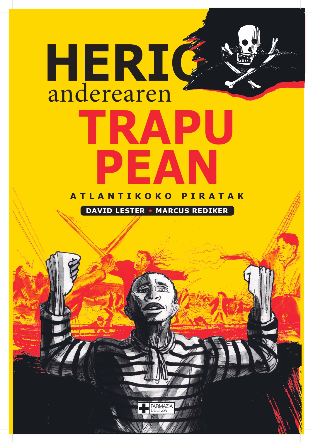 Marcus Rediker, David Lester: Herio Anderearen trapupean (Hardcover, euskara language, Farmazia Beltza)