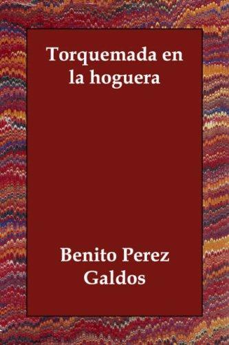 Benito Pérez Galdós: Torquemada en la hoguera (Paperback, Spanish language, 2006, Echo Library)