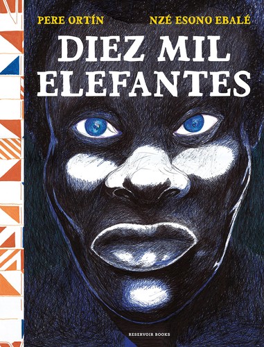 Pere Ortín, Ramón Esono Ebalé: Diez mil elefantes (Hardcover, RESERVOIR BOOKS)