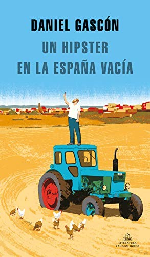 Daniel Gascón Rodríguez: Un hipster en la España vacía (Paperback, 2020, Literatura Random House, LITERATURA RANDOM HOUSE)