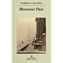 Roberto Bolaño: Monsieur Pain (Spanish language, 1999)