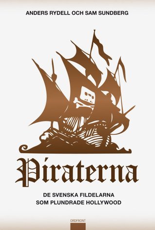 Anders Rydell: Piraterna (Swedish language, 2009, Ordfront)