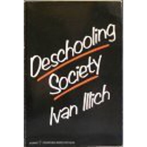 Ivan Illich: Deschooling Society (Paperback, Harpercollins)