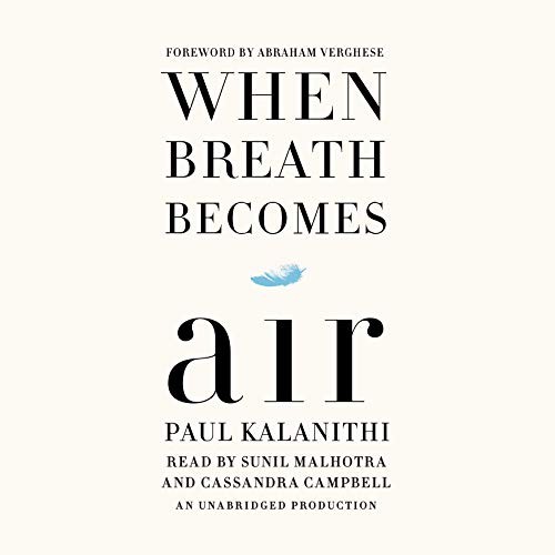 Paul Kalanithi: When Breath Becomes Air (AudiobookFormat, 2016, Random House Audio)