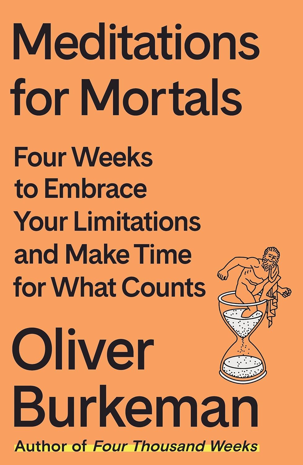 Oliver Burkeman: Meditations for Mortals (2024, Random House Children's Books)