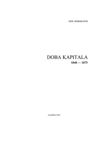 Eric Hobsbawm: Doba Kapitala, 1848-1875 (Croatian language, 1989, Školska knjiga, Stvarnost)
