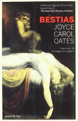 Joyce Carol Oates, Santiago Roncagliolo: Bestias (Paperback, Global Rhythm Press)