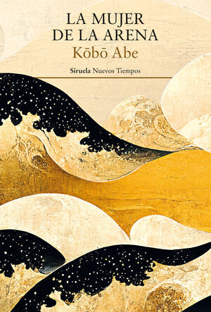 Abe Kōbō: La mujer de la arena (Paperback, Español language, 2024, Siruela)