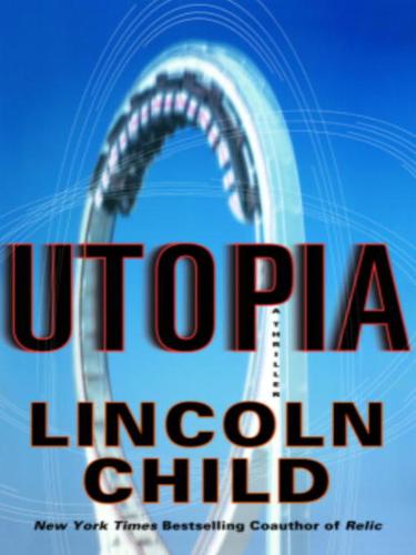 Lincoln Child: Utopia (EBook, 2002, Knopf Doubleday Publishing Group)