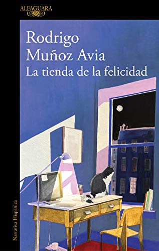 Rodrigo Muñoz Avia: La tienda de la felicidad (Paperback, ALFAGUARA, Alfaguara)