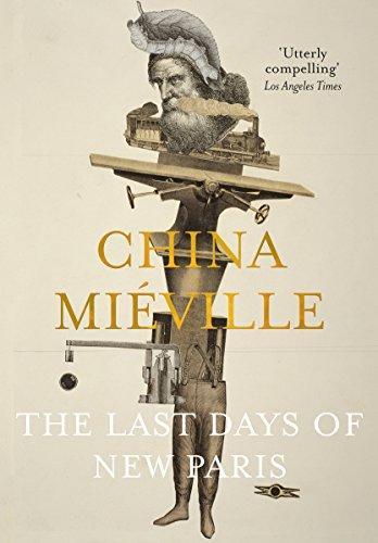 China Miéville: The Last Days of New Paris (2018)