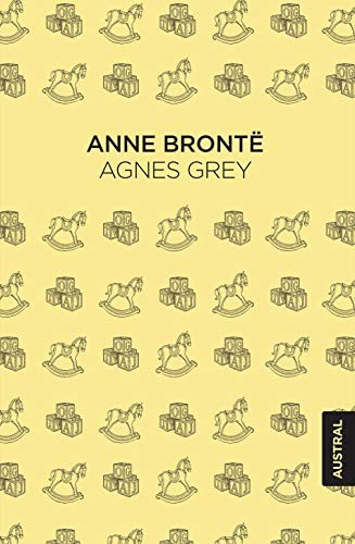 Anne Brontë, Javier Blanco Urgoiti, Javier Blanco Urgoiti: Agnes Grey (Hardcover, Austral)