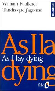 Faulkner (do not use): Tandis Que J'Agonise/as I Lay Dying (Paperback, French language, 1990, Messageries du Livre)