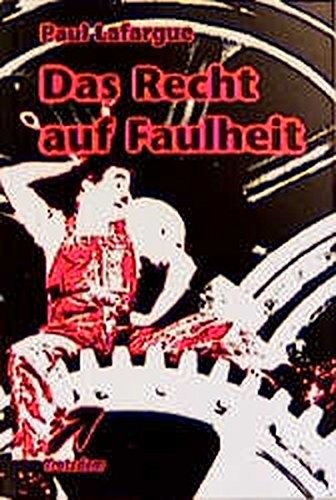 Paul Lafargue: Das Recht auf Faulheit (1998, Trotzdem Verlagsgenossenschaft)