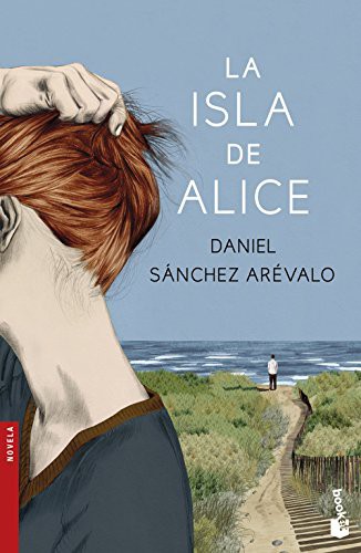 Daniel Sánchez Arévalo: La isla de Alice (Paperback, Booket)