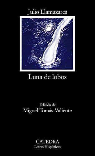 Julio Llamazares: Luna de lobos (Spanish language, 2009)