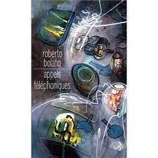 Roberto Bolaño: Appels téléphoniques (French language)