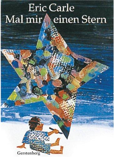 Eric Carle: Mal mir einen Stern. (Hardcover, 1993, Gerstenberg)