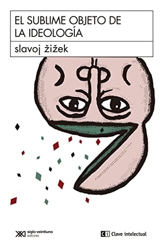 Slavoj Zizek: El sublime objeto de la ideología (Paperback, Clave Intelectual)