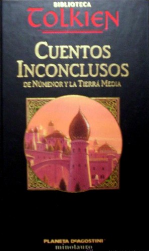 J.R.R. Tolkien, Christopher Tolkien: Cuentos Inconclusos de Númenor y la Tierra Media (Hardcover, Spanish language, 2002, Ediciones Minotauro)