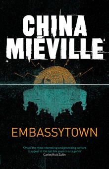 China Miéville, China Miville: Embassytown (EBook, 2011, Tor Books)